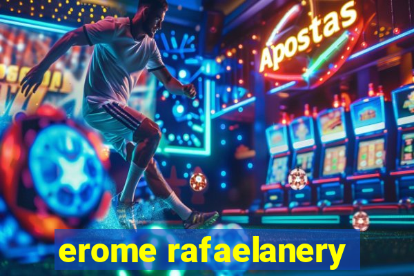 erome rafaelanery